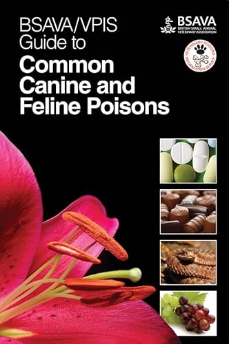 Bsava / Vpis Guide To Common Canine And Feline Poisons