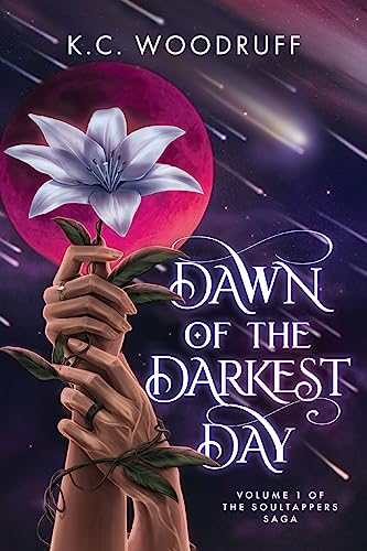 Dawn Of The Darkest Day: Volume 1 Of The Soultappers Saga
