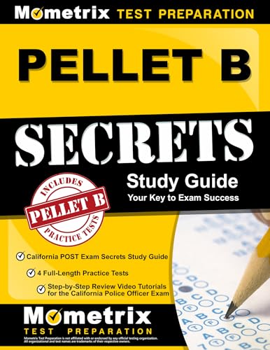 Pellet B Study Guide: California Post Exam Secrets Study Guide, 4 Full-Length Practice Tests, Step-By-Step Review Video Tutorials For The California .