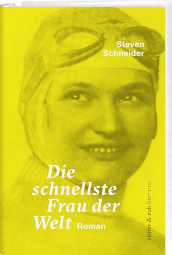 Die Schnellste Frau Der Welt: Roman