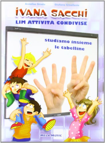 Lim Attività Condivise. Studiamo Insieme Le Tabelline. Con Cd-Rom