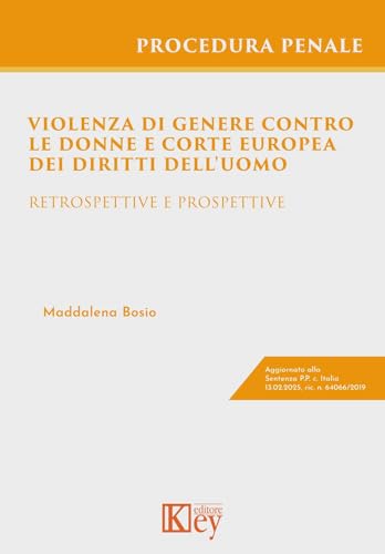 Violenza Di Genere Contro Le Donne E Corte Europea Dei Diritti Dell'Uomo. Retrospettive E Prospettive