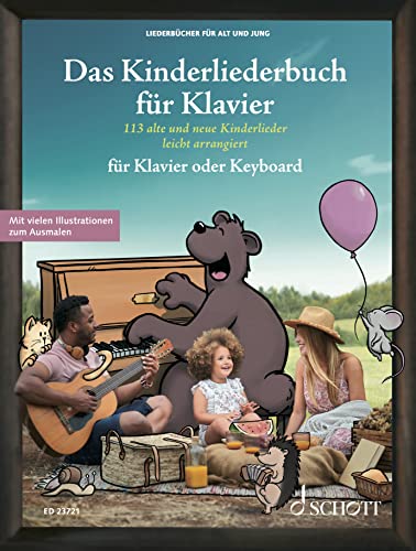Das Kinderliederbuch Für Klavier: 113 Alte Und Neue Kinderlieder Für Die Kita Und Zuhause, Leicht Arrangiert Für Klavier Oder Keyboard - Im Großen ...