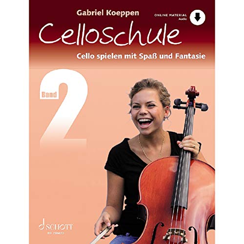 Celloschule: Cello Spielen Mit Spaß Und Fantasie. Band 2. Violoncello. Lehrbuch Mit Online-Audiodatei.