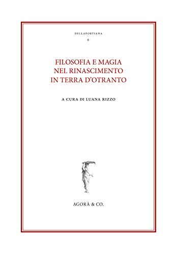 Filosofia E Magia Nel Rinascimento In Terra D'Otranto