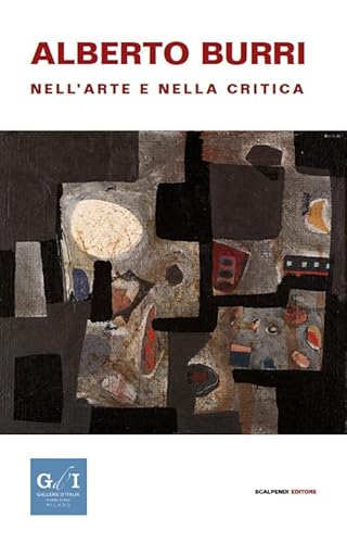 Alberto Burri Nell'Arte E Nella Critica