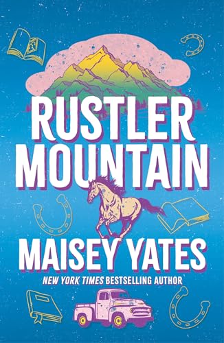 Rustler Mountain: A Sweet And Spicy, Opposites Attract Cowboy Romance!