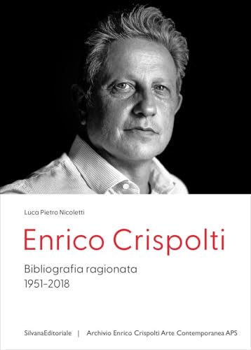 Enrico Crispolti. Bibliografia Ragionata. 1951-2018. Ediz. Italiana E Inglese