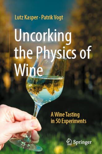 Physik Mit Barrique: A Wine Tasting In 50 Experiments