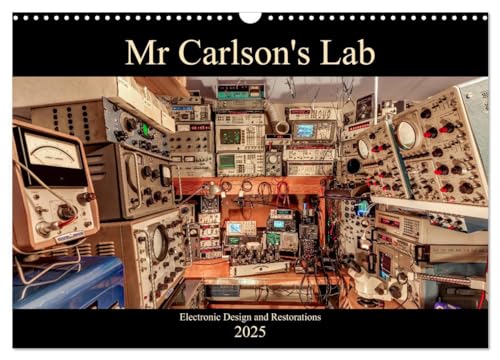Mr Carlson'S Lab Electronic Design And Restorations (Wandkalender 2025 Din A3 Quer), Calvendo Monatskalender [Calendar] Carlson, Marie