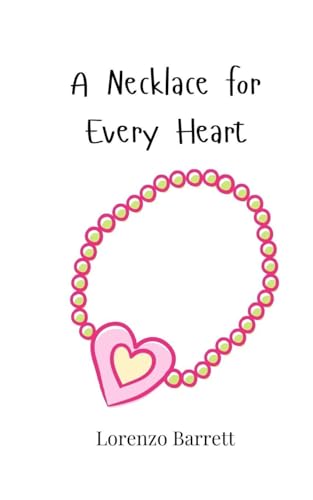 A Necklace For Every Heart
