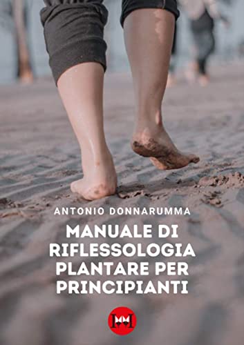 Manuale Di Riflessologia Plantare Per Principianti