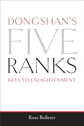 Dongshan'S Five Ranks: Keys To Enlightenment