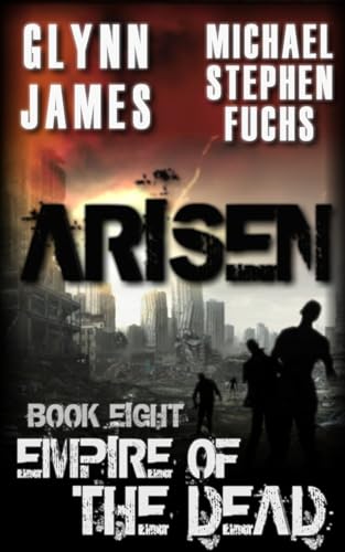 Arisen, Book Eight - Empire Of The Dead: 8