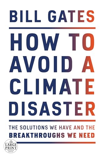 How To Avoid A Climate Disaster: The Solutions We Have And The Breakthroughs We Need