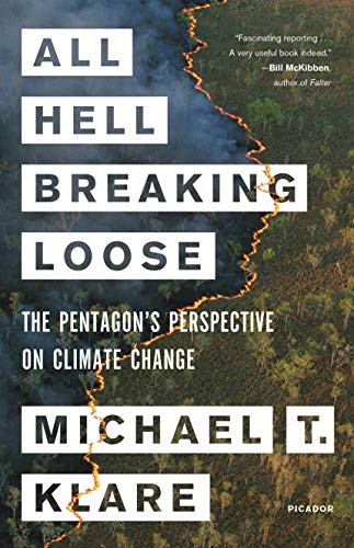 All Hell Breaking Loose: The Pentagon'S Perspective On Climate Change
