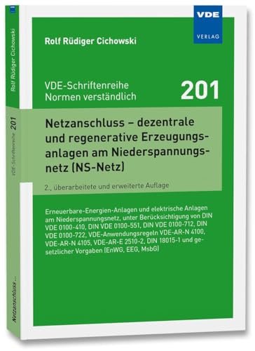 Netzanschluss - Dezentrale Und Regenerative Erzeugungsanlagen Am Niederspannungsnetz (Ns-Netz): Erneuerbare-Energien-Anlagen Und ... (Enwg, Eeg, Msbg)