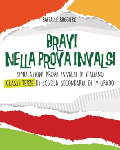 Bravi Nella Prova Invalsi. Simulazioni Prova Invalsi Di Italiano Classe 3ª Della Scuola Secondaria Di Primo Grado