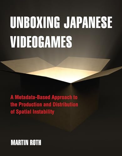 Unboxing Japanese Videogames: A Metadata-Based Approach To The Production And Distribution Of Spatial Instability