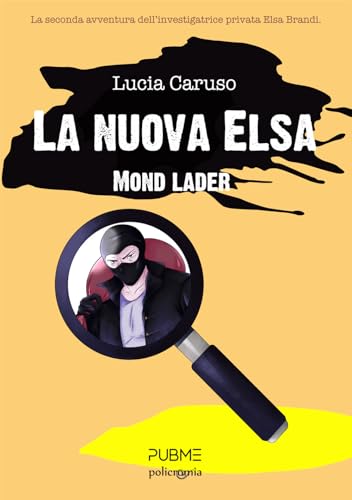 La Nuova Elsa: Mondo Lader (Collana Policromia - Pubme)