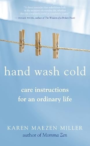Hand Wash Cold: Care Instructions For An Ordinary Life