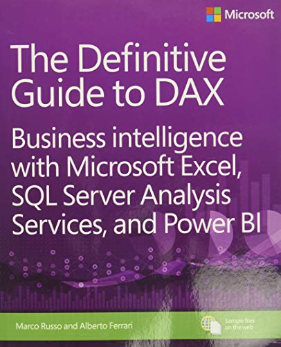 The Definitive Guide To Dax: Business Intelligence With Microsoft Excel, Sql Server Analysis Services, And Power Bi [Lingua Inglese]