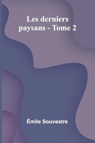 Les Derniers Paysans - Tome 2