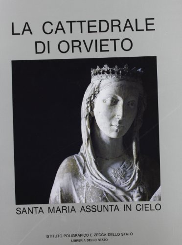 La Cattedrale Di Orvieto. Santa Maria Assunta In Cielo
