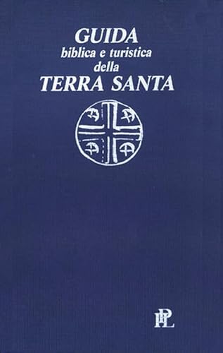 Guida Biblica E Turistica Della Terra Santa