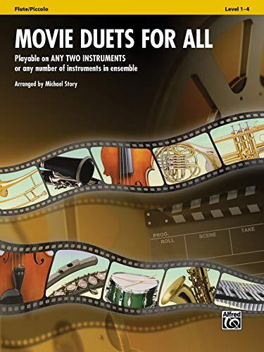 Movie Duets For All: Flute, Piccolo: Playable On Any Two Instruments Or Any Number Of Instruments In Ensemble