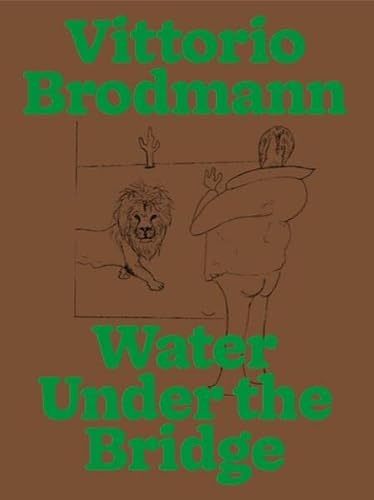 Vittorio Brodmann Water Under The Bridge /Anglais/Allemand
