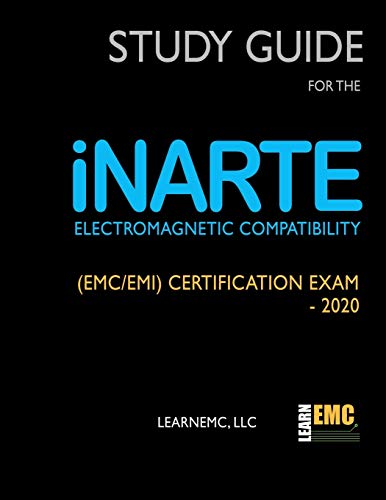 Study Guide For The Inarte Electromagnetic Compatibility (Emc/Emi) Certification Exam - 2020