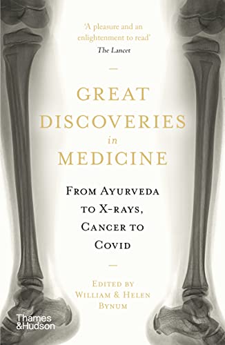 Great Discoveries In Medicine: From Ayurveda To X-Rays, Cancer To Covid