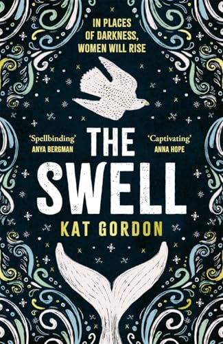 The Swell: A Spellbinding, Captivating Dual-Timeline Mystery Set In Iceland. A Perfect Mother'S Day Gift.