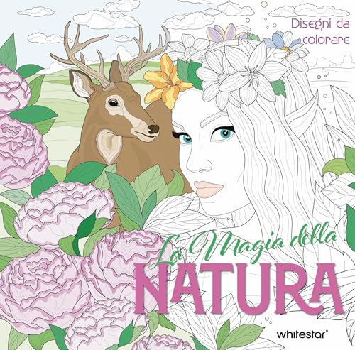 La Magia Della Natura. Disegni Da Colorare. Ediz. Illustrata