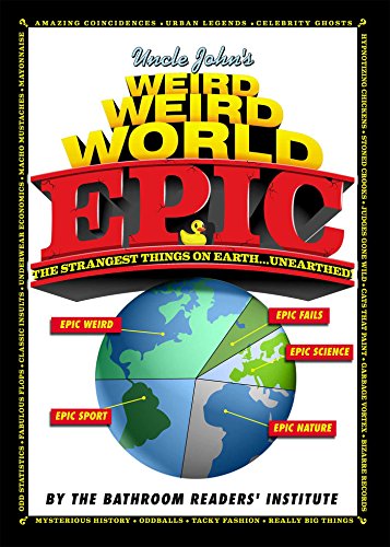 Uncle John'S Weird Weird World: Epic
