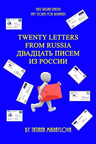 First Russian Reader. Twenty Letters From Russia. (Easy Stories For Beginners)