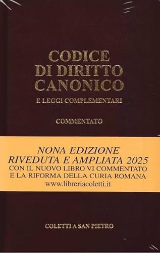 Codice Di Diritto Canonico E Leggi Complementari Commentato. Testo Latino A Fronte