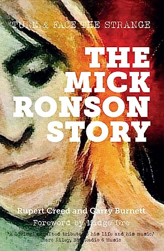 The Mick Ronson Story: Turn & Face The Strange
