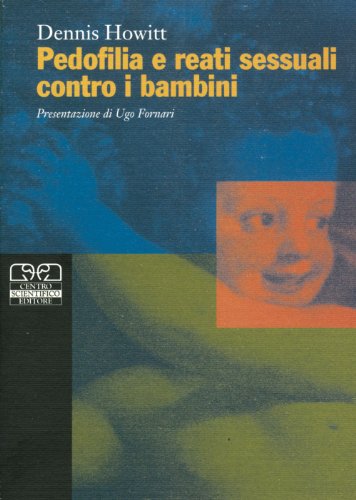 Pedofilia E Reati Sessuali Contro I Bambini