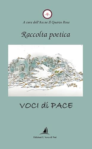 Voci Di Pace. Raccolta Poetica