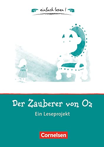 Der Zauberer Von Oz: Niveau 1. Ein Leseprojekt Zu Dem Gleichnamigen Roman Von Lyman Frank Baum