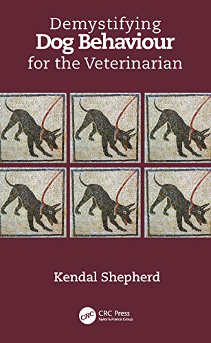 Demystifying Dog Behaviour For The Veterinarian
