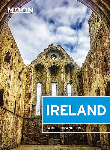 Moon Ireland (Third Edition): Castles, Cliffs, And Lively Local Spots