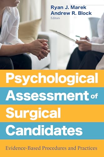 Psychological Assessment Of Surgical Candidates: Evidence-Based Procedures And Practices