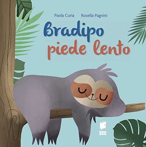 Bradipo Piede Lento. Ediz. A Colori