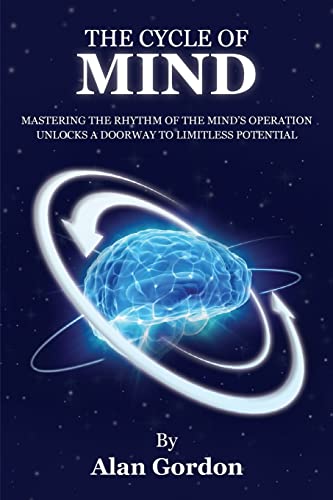 The Cycle Of Mind: Mastering The Rhythm Of The Mind?S Operation Unlocks A Doorway To Limitless Potential