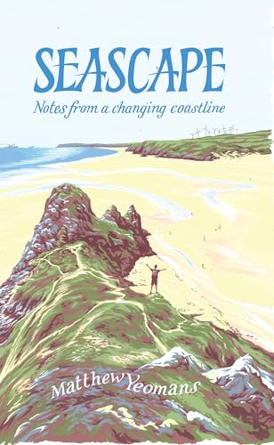 Seascape: Notes From A Changing Coastline
