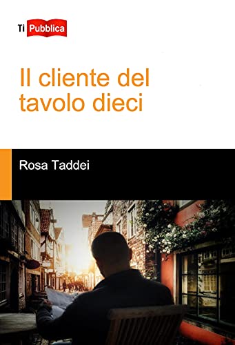 Il Cliente Del Tavolo Dieci