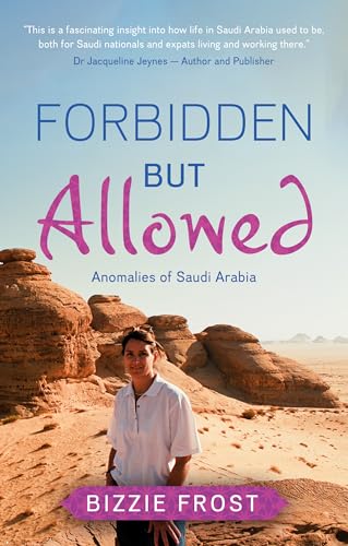 Forbidden But Allowed: Anomalies Of Saudi Arabia